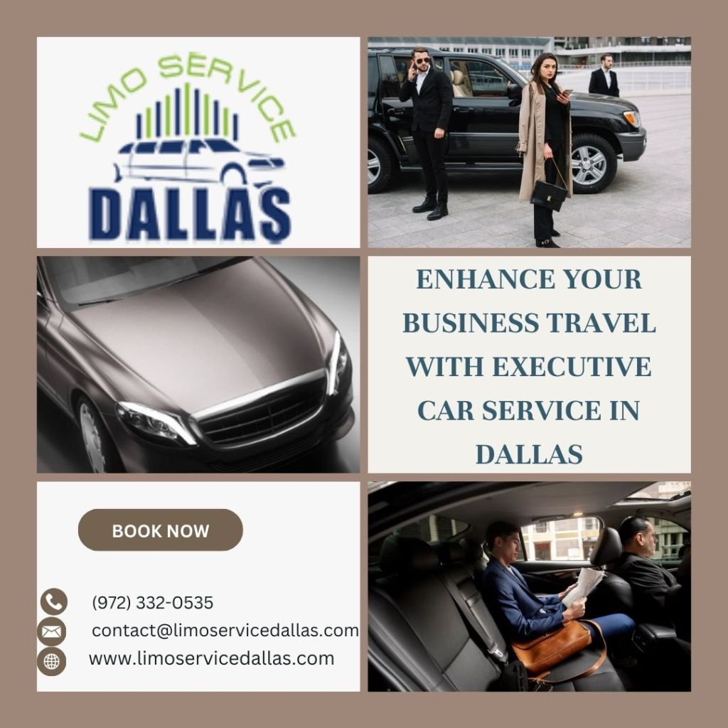 Enhance Your Business Travel with Executive Car Service in Dallas